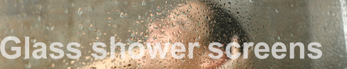 Screens - Wet room & Shower